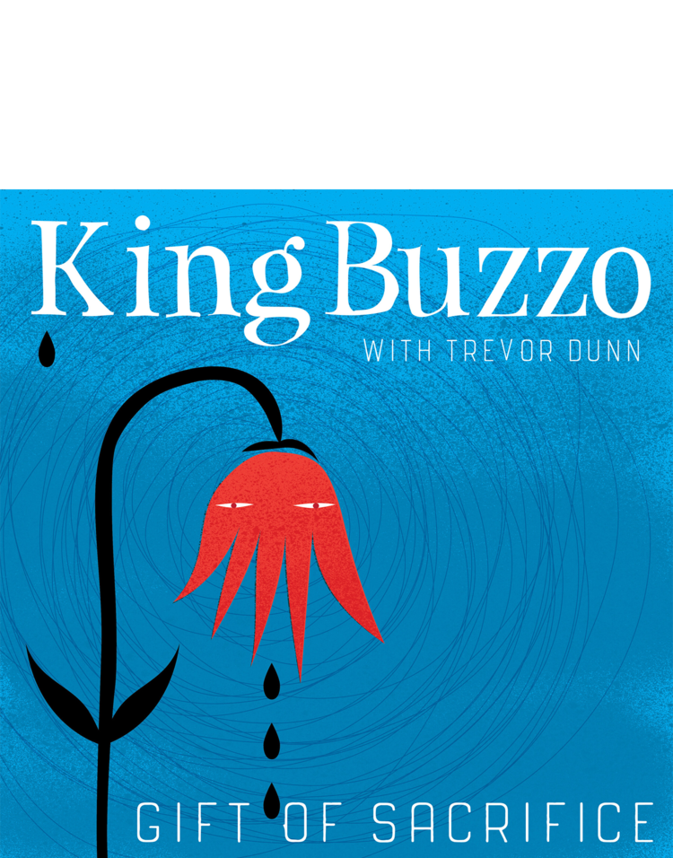 KING BUZZO WITH TREVOR DUNN - GIFT OF SACRIFICE CD (2020)