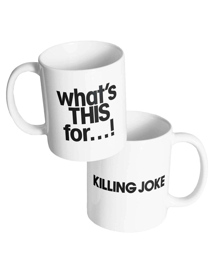 KILLING JOKE - WHAT'S THIS FOR WHITE COFFEE MUG
