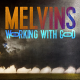 MELVINS - WORKING WITH GOD 140GR BLACK VINYL W/ FOLDOUT POSTER